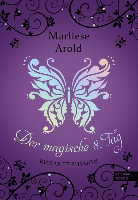 Der magische achte Tag (Band 4) -  Marliese Arold