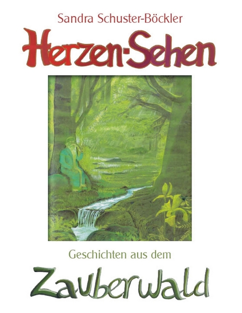 Herzen-Sehen -  Sandra Schuster-Böckler