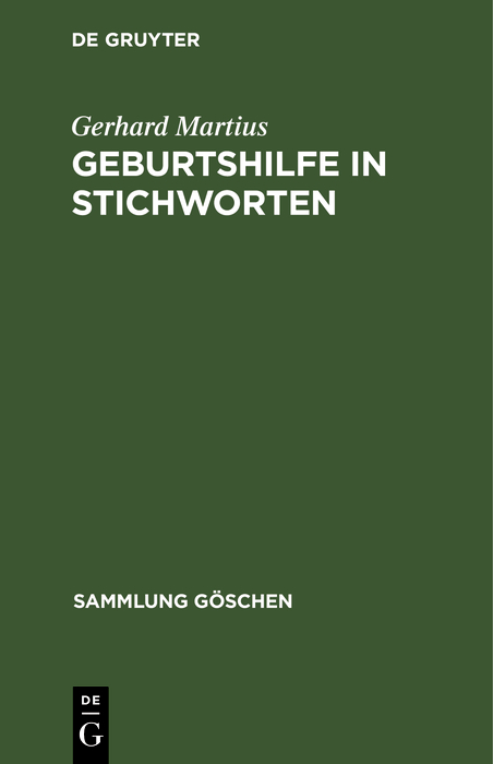 Geburtshilfe in Stichworten - Gerhard Martius