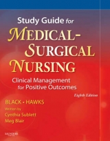 Study Guide for Medical-Surgical Nursing - Black, Joyce M.; Hawks, Jane Hokanson