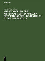 Kubik-Tabellen für Metermaß zur schnellen Bestimmung des Kubikinhalts aller Arten Kolli - Ludwig Friederichsen