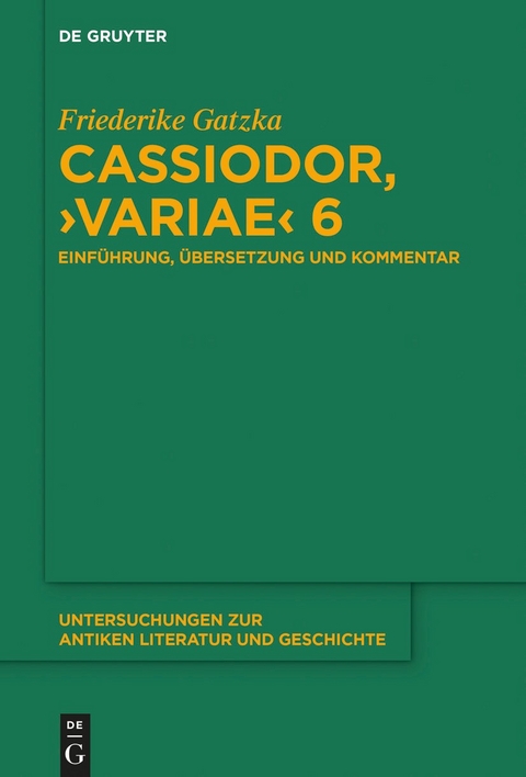 Cassiodor, ›Variae‹ 6 - Friederike Gatzka