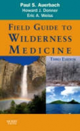 Field Guide to Wilderness Medicine - Auerbach, Paul S.; Donner, Howard J.; Weiss, Eric A.