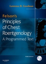 Felson's Principles of Chest Roentgenology - Goodman, Lawrence R.