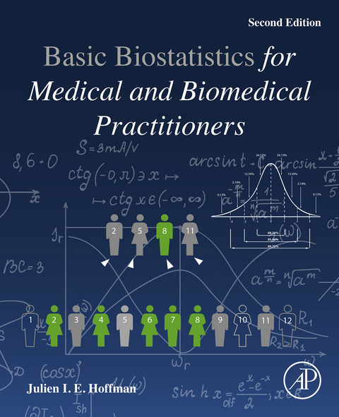 Biostatistics for Medical and Biomedical Practitioners -  Julien I. E. Hoffman