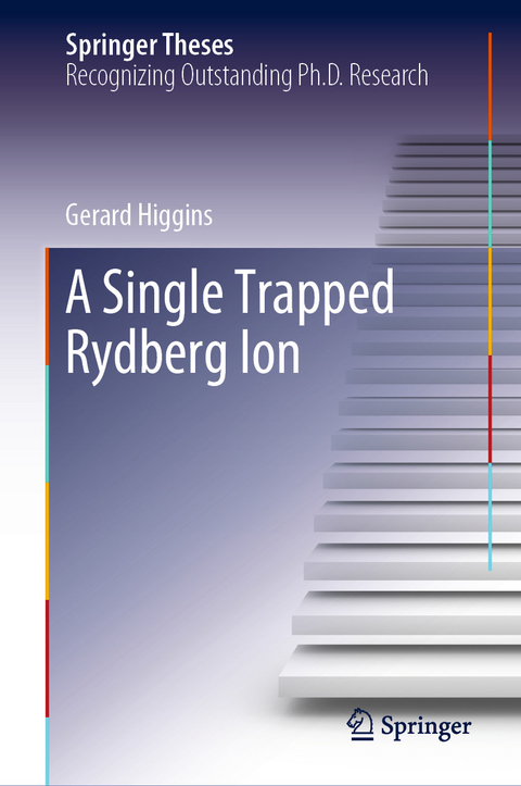 A Single Trapped Rydberg Ion - Gerard Higgins