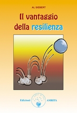 Il vantaggio della resilienza - Al Siebert