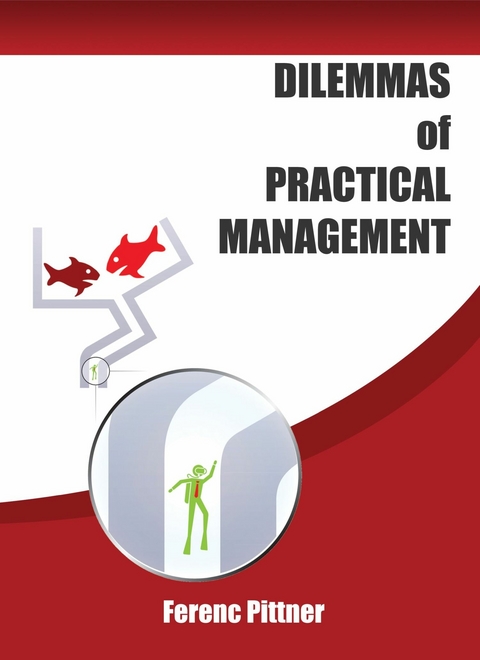 Dilemmas of Practical Management -  Ferenc Pittner