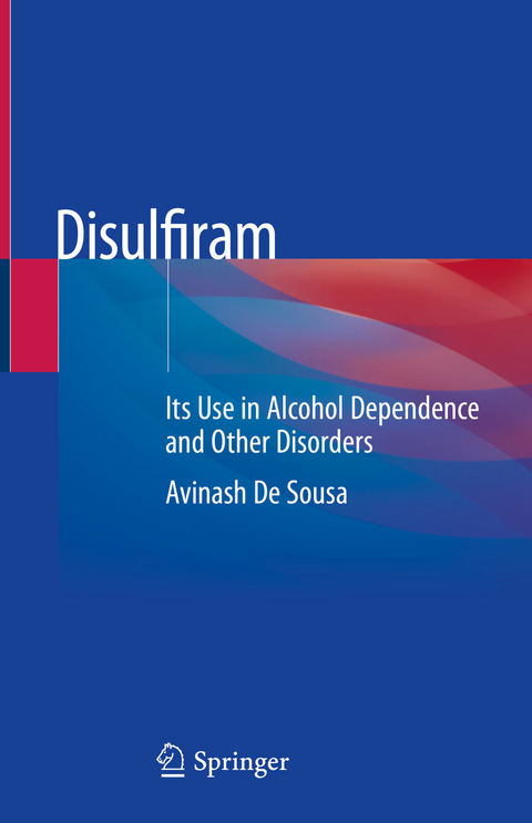 Disulfiram -  Avinash De Sousa