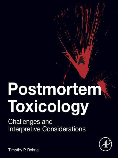 Postmortem Toxicology -  Timothy P. Rohrig
