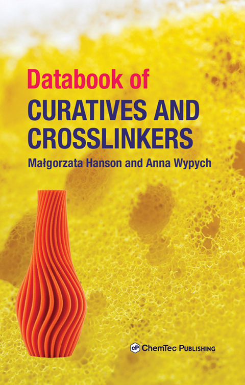 Databook of Curatives and Crosslinkers -  Malgorzata Hanson,  Anna Wypych