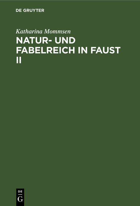 Natur- und Fabelreich in Faust II - Katharina Mommsen