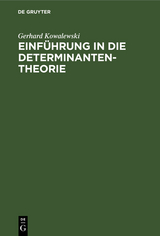 Einführung in die Determinantentheorie - Gerhard Kowalewski