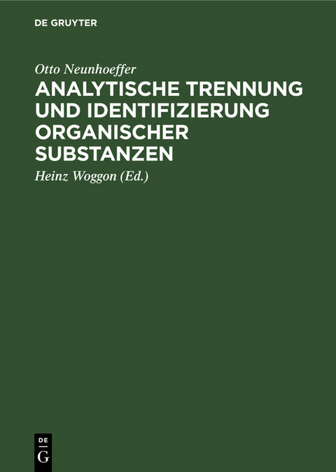 Analytische Trennung und Identifizierung organischer Substanzen - Otto Neunhoeffer