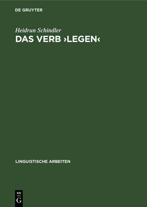 Das Verb ›legen‹ - Heidrun Schindler