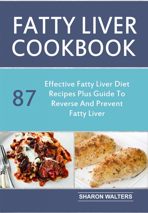 Fatty Liver Cookbook -  Sharon Walters