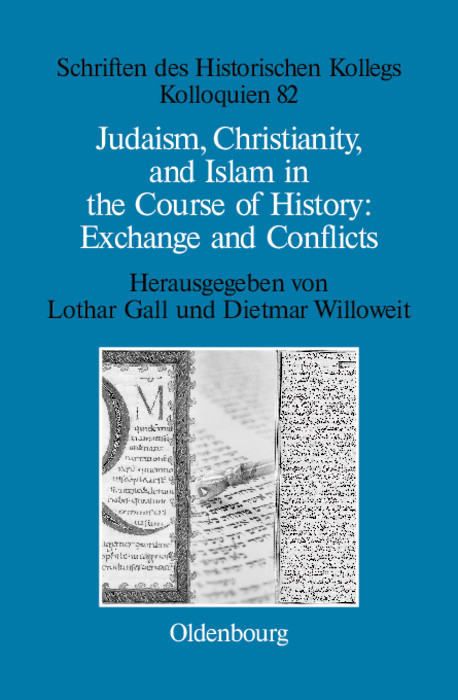 Judaism, Christianity, and Islam in the Course of History: Exchange and Conflicts - 
