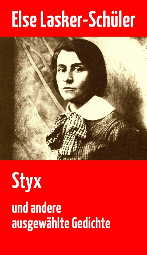 Styx -  Else Lasker-Schüler