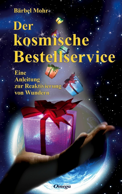 Der kosmische Bestellservice - Bärbel Mohr