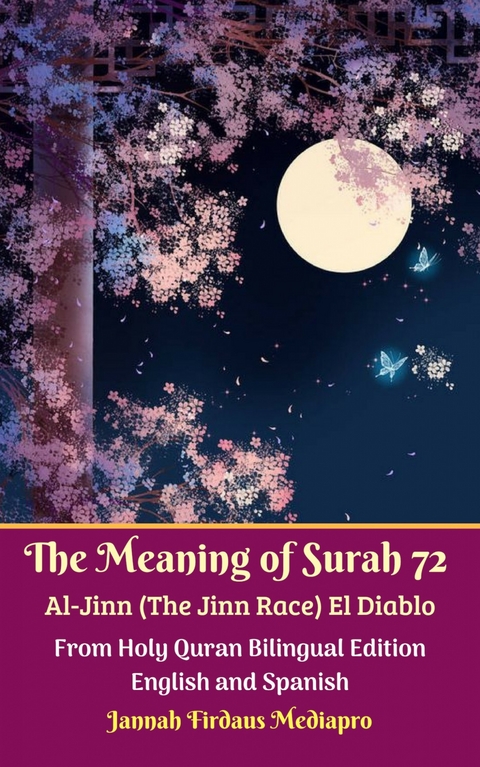 The Meaning of Surah 72 Al-Jinn (The Jinn Race) El Diablo From Holy Quran Bilingual Edition English and Spanish -  Jannah Firdaus Mediapro