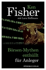 Börsen-Mythen enthüllt für Anleger - Ken Fisher, Lara Hoffmans