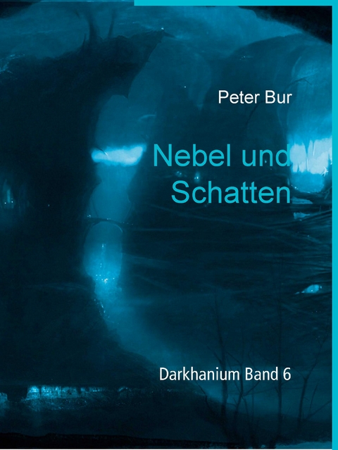 Nebel und Schatten - Peter Bur