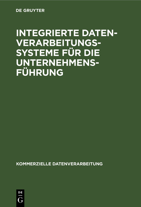 Integrierte Datenverarbeitungssysteme für die Unternehmensführung