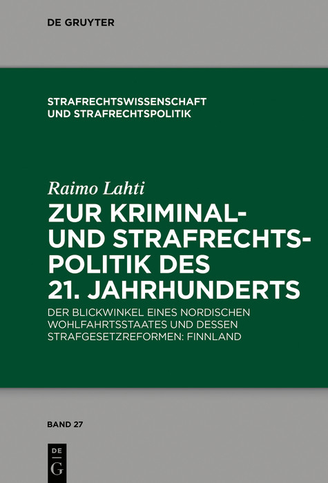 Zur Kriminal- und Strafrechtspolitik des 21. Jahrhunderts -  Raimo Lahti