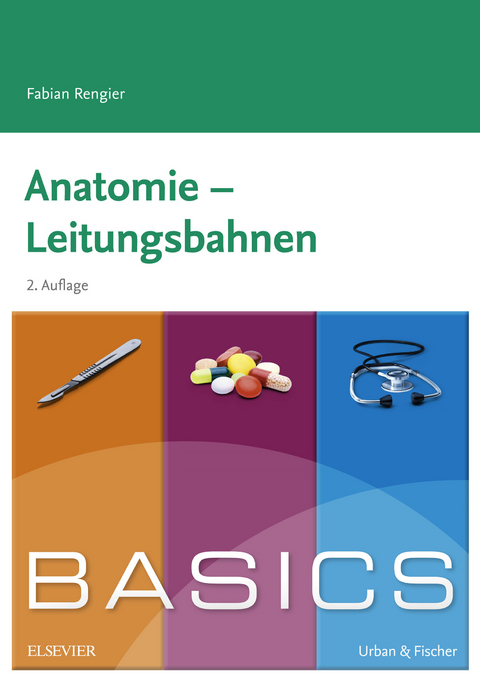 BASICS Anatomie - Leitungsbahnen -  Fabian Rengier