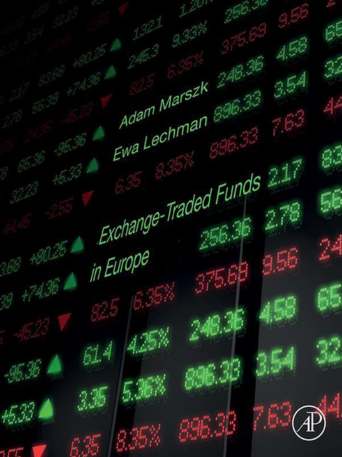 Exchange-Traded Funds in Europe -  Ewa Lechman,  Adam Marszk