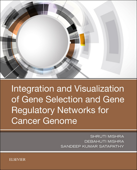 Integration and Visualization of Gene Selection and Gene Regulatory Networks for Cancer Genome -  Debahuti Mishra,  Shruti Mishra,  Sandeep Kumar Satapathy