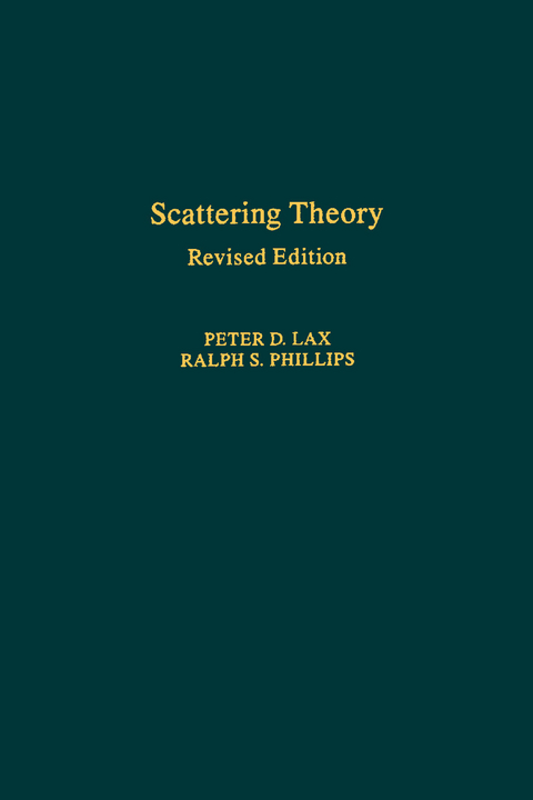 Scattering Theory, Revised Edition -  Peter D. Lax,  Ralph S. Phillips