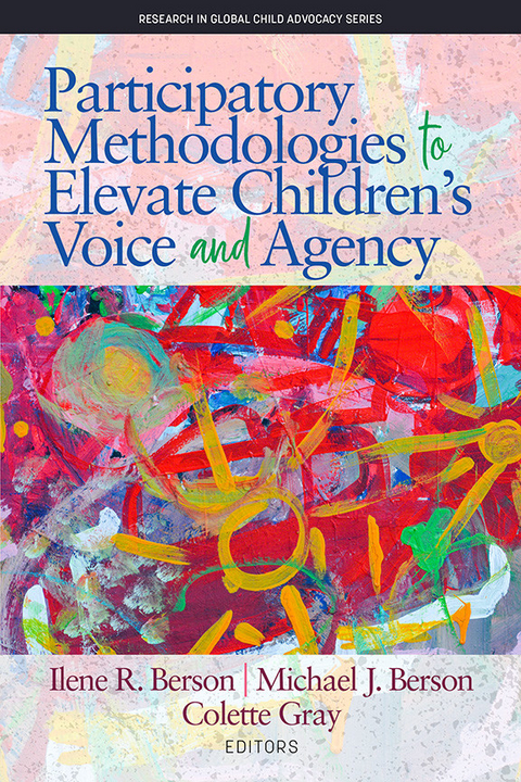 Participatory Methodologies to Elevate Children's Voice and Agency - 