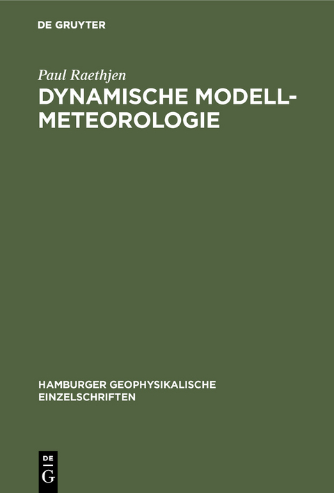 Dynamische Modell-Meteorologie - Paul Raethjen