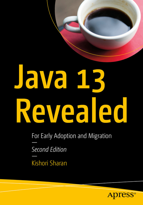 Java 13 Revealed -  Kishori Sharan