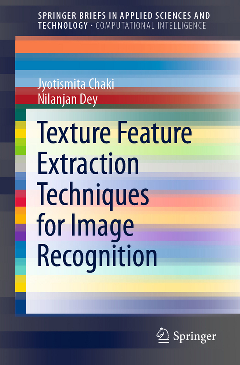 Texture Feature Extraction Techniques for Image Recognition -  Jyotismita Chaki,  Nilanjan Dey