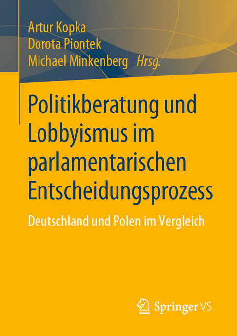 Politikberatung und Lobbyismus im parlamentarischen Entscheidungsprozess - 