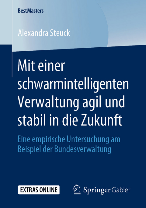 Mit einer schwarmintelligenten Verwaltung agil und stabil in die Zukunft - Alexandra Steuck