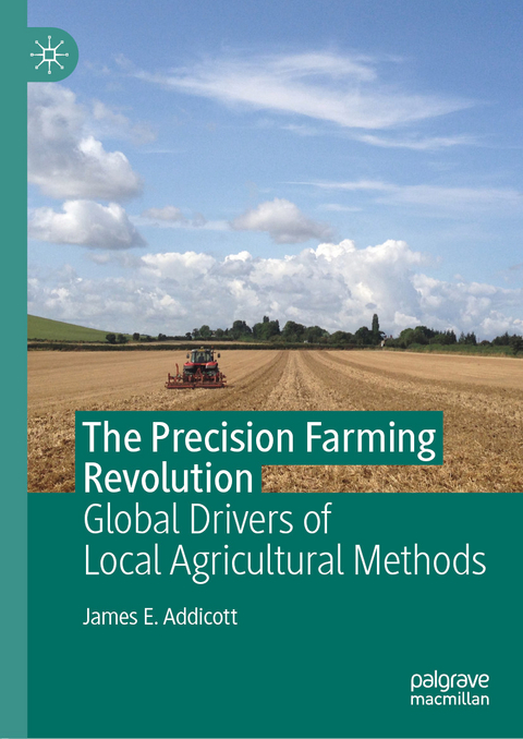 The Precision Farming Revolution - James E. Addicott