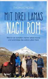 Mit drei Lamas nach Rom -  Thomas Mohr