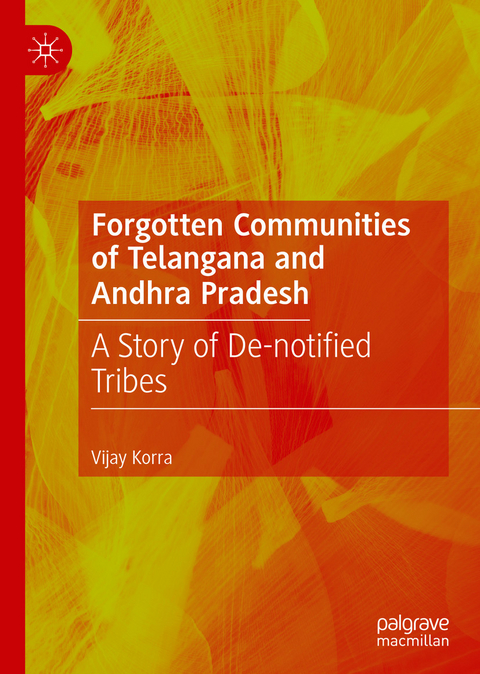 Forgotten Communities of Telangana and Andhra Pradesh -  Vijay Korra