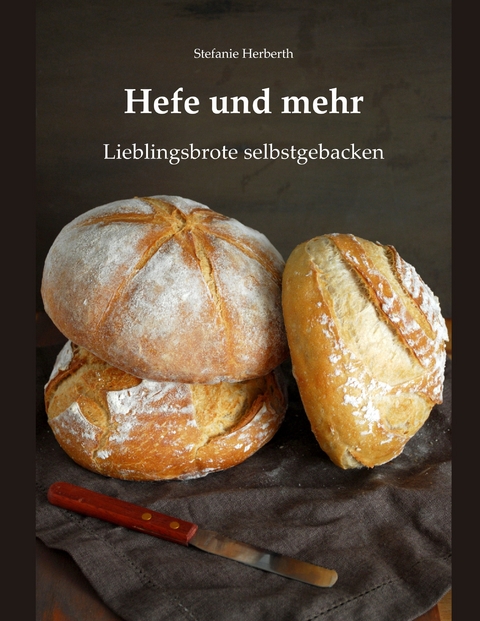 Hefe und mehr -  Stefanie Herberth