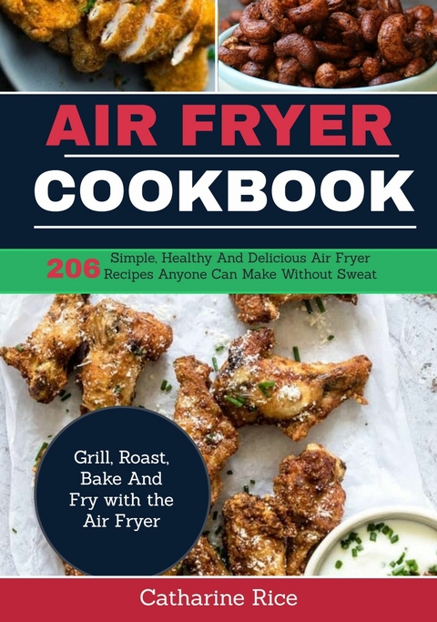 Air Fryer Cookbook -  Catharine Rice