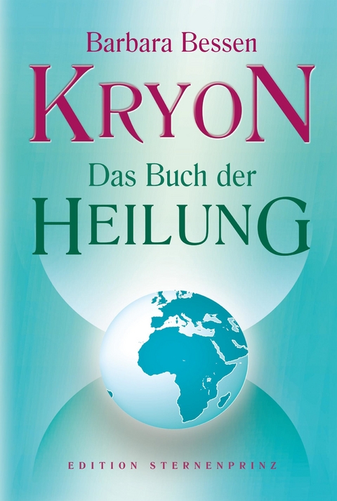 Kryon - Das Buch der Heilung -  Barbara Bessen