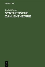 Synthetische Zahlentheorie - Rudolf Fueter