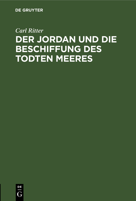 Der Jordan und die Beschiffung des Todten Meeres - Carl Ritter