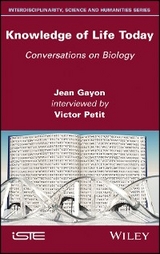 Knowledge of Life Today - Jean Gayon, Victor Petit