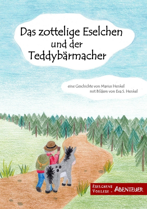 Das zottelige Eselchen und der Teddybärmacher -  Marius Henkel