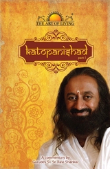 Katopanishad Part 1 - Sri Sri Ravishankar