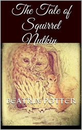 The Tale of Squirrel Nutkin - Beatrix Potter